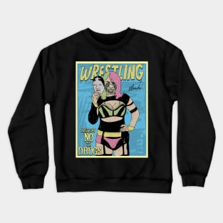 Artwork Asuka Wrestling // Just Say No To Drugs Crewneck Sweatshirt